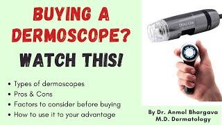 Buying A Dermatoscope? Watch this!