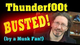 Thunderf00t: BUSTED!!! (BY A MUSK FAN!!!)