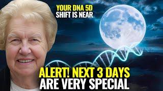 After Full Moon Your DNA May Hit 5D Shift | Do This in Next 3 Days Dolores Cannon