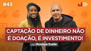 A história inspiradora de MONIQUE EVELLE: Do 'Desabafo Social' ao SHARK TANK – Wall Street Cast 43