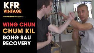 VINTAGE - Wing Chun Chum Kil Bong Sau Recovery