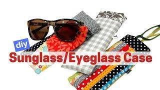 How To Make a Fabric Sunglass Case/Eyeglass Case / Quick & Simple