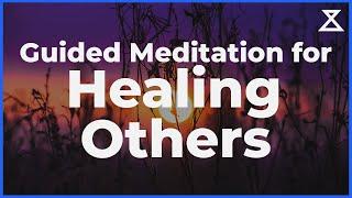 Meditation for Healing Others