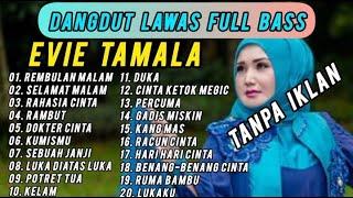 Full Album Lagu EVIE TAMALA Lagu Nostagia 90an Dangdut Lawas Dangdut Original FULL BASS TANPA IKLAN