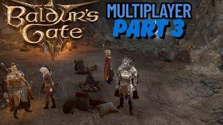 Baldur's Gate 3 : Multiplayer Adventure Part 3