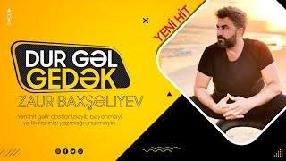 Zaur Baxşəliyev - Dur Gəl gedək (Official video)