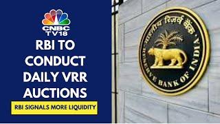 RBI Introduces Daily VRR Operations In A Bid To Infuse Liquidity To Bridge Deficit In The Market