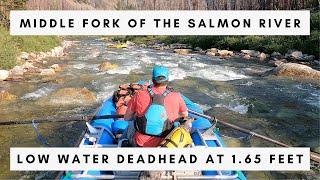 VTR No. 15: Deadheading the Middle Fork of the Salmon River at 1.65 Feet