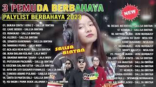 SALLSA BINTAN FULL ALBUM TERBARU 2023 | BUKAN CINTA 1 ATAU 2 | CARE BEBEK