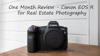 Canon EOS R Review for Real Estate Photography