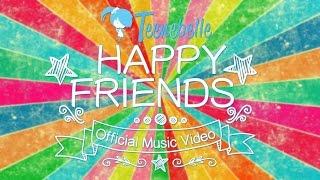 Teenebelle - Happy Friends [Official Music Video]