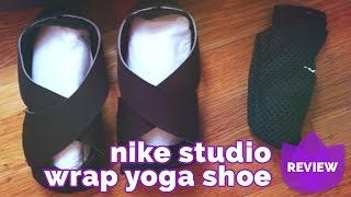 Nike Studio Wrap Review: Nike Yoga Shoes (Nike Bar Method and Nike Ballet Shoes)