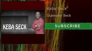 Keba Seck - Ousmane Seck