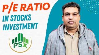 What is Price to Earning Ratio of Stocks | Using P/E Ratio to make shares buy sell decisions in PSX