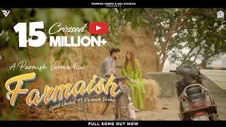Farmaish (Official Video) | Parmish Verma | Laddi Chahal
