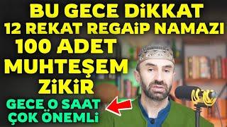 Regaip Gecesi Dikkat! 12 Rekat Regaip Kandili Namazını Kaçırma! Büyük Müjde Var! Herkese Nasip Olmaz