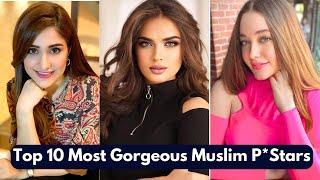 Top 10 Most Gorgeous Muslim Prnstars || Top Most Gorgeous P*stars