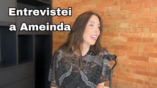 Podcast: Entrevista com a personagem “Ameinda”