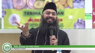 Rizki, Amanah dan Halal Haram - Ustadz DR Syafiq Riza Basalamah MA