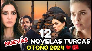 Las 12 NUEVAS NOVELAS TURCAS Otoño - 2024 | Todas MUY ROMÁNTICAS ️