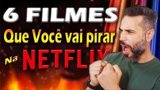 6 FILMES MUITO BONS Que VOCÊ Não PODE PERDER Na NETFLIX