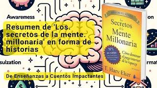 Resumen de 'Los secretos de la mente millonaria' en forma de historias