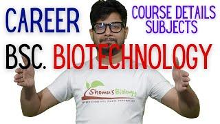 Bsc Biotechnology course details | Biotechnology subjects, colleges and scope