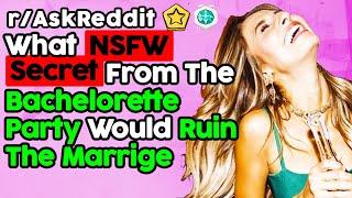 People Reveal Juicy NSFW Secrets From Bachelorette Parties! (r/AskReddit Top Posts | Reddit Stories)