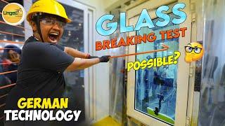 UNBREAKABLE GLASS - German Technology, Lingel windows for Home - Irfan's View