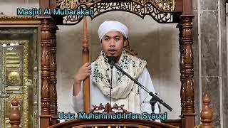 USTZ.H.MUHAMMAD IRFAN SYAUQI "PERBEDAAN ADALAH RAHMAT"