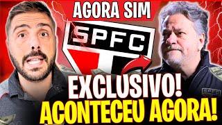 EXCLUSIVO SAIU AGORA SPFC CONSEGUIU ACABOU DE SER ANÚNCIADO ULTIMAS NOTICIAS DO SÃO PAULO FC HOJE