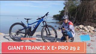 Introducing my new ebike GIANT TRANCE X E+ PRO 29 2