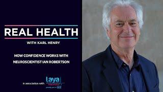 Real Health: How confidence works with neuroscientist Ian Robertson