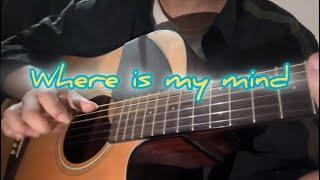 Where Is My Mind- Pixies (Guitar Cover) by Bod G