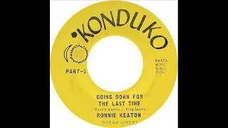 Ronnie Keaton - Going Down For The Last Time (Part 1)