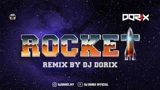 DJ DORIX - Rocket | 2024 Trending Remix
