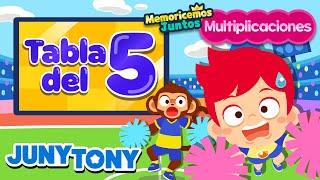 Canción de la Tabla del 5 con Juny y Tony | Multiplicaciones | Matemática | JunyTony en español