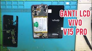 Vivo V15 Pro Lcd Replacement / Ganti Lcd Vivo V15 Pro