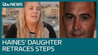 Daughter of British aid worker David Haines murdered by ISIS travels to Syria | ITV News