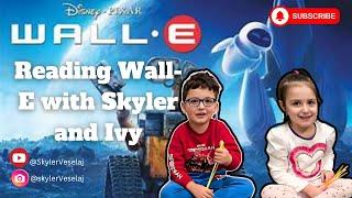 Reading Wall E Disney Book with Skyler and Ivy