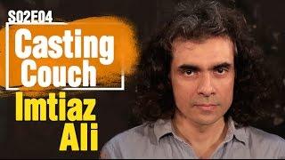 Casting Couch S2E4: Imtiaz Ali, Amey Wagh, Nipun Dharmadhikari, Parna Pethe, Mrinmayee Godbole