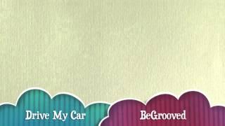 BeGrooved Demo - Drive My Car