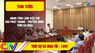 THỜI SỰ CÀ MAU TỐI 13-01-2024 | UBND TỈNH LÀM VIỆC VỚI ĐÀI PHÁT THANH - TRUYỀN HÌNH CÀ MAU.