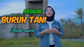 BURUH TANI BY JOVITA AUREL REGGAE VERSION