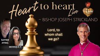 HEART TO HEART ~ FAITHFUL OBEDIENCE WITH BISHOP JOSEPH STRICKLAND