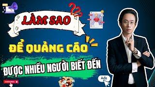 Làm Sao Để Quảng Cáo Thu Hút Nhiều Người Biết Đến?|Giày dép|Chu Minh Hạnh