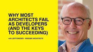 601: Why Most Architects Fail as Developers (And the Keys to Succeeding) with Jeff Krieger