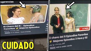 CUIDADO con estos EXTRAÑOS VIDEOS DEL CHAVO DEL 8 que ESTÁN APARECIENDO en YOUTUBE