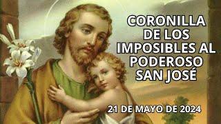 CORONILLA DE LOS IMPOSIBLES  AL PODEROSO SAN JOSÉ  HOY 21 DE MAYO DE 2024