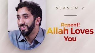 Repent, Allah Loves You! - Amazed by the Quran w/ Nouman Ali Khan